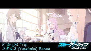 ブルアカ - Midnight Trip (Yutakako Remix)