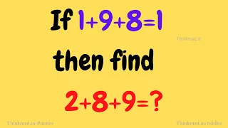 If 1+9+8=1 then what is 2+8+9=?  puzzle answer