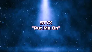 Styx - "Put Me On" HQ/With Onscreen Lyrics!