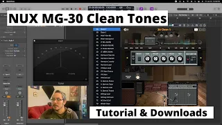 NUX MG-30 Clean Tones | Downloadable Patches | Software Tutorial