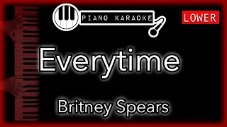 Everytime (LOWER -3) - Britney Spears - Piano Karaoke Instrumental