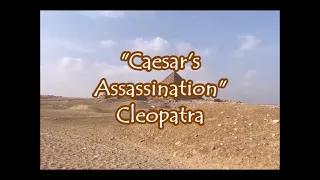 Cleopatra - "Caesar's Assissnation"