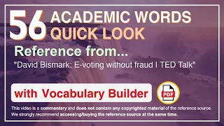 56 Academic Words Quick Look Ref from "David Bismark: E-voting without fraud | TED Talk"