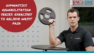 Exercises to Relieve Wrist Pain | Gymnastics Rehabilitation Series