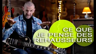 Ce que je pense des REHAUSSEURS pour GUITARE