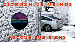 POV : CITROEN C6 V6 HDI : Retour sur les 2 dernières années !!!