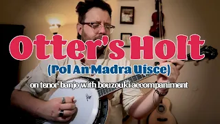 Junior Crehan’s “Otter’s Holt” on tenor banjo