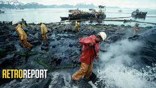 Unprepared: Lessons From Two Massive Oil Spills | Retro Report
