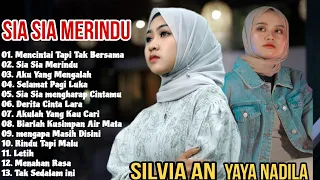 Yaya Nadila Sia Sia Merindu -  Silvia An Ft Yaya Nadila - Slow Rock Baper 2024 Full Album