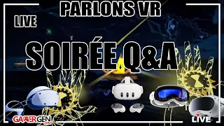 PARLONS VR : SOIRÉE CHILL Q&A