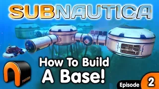 SUBNAUTICA - HOW TO BUILD A BASE ! (2018) - Ep#2