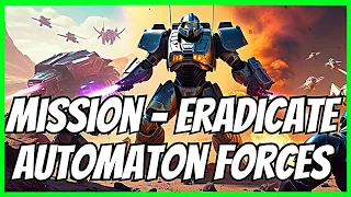 Eradicate Automaton Forces Mission - Helldivers 2