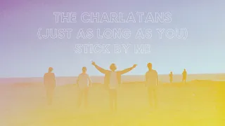 The Charlatans - (Just As Long As You) Stick By Me (Official Visualiser)