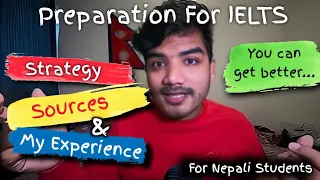 Preparation for IELTS | Strategy, Sources and My experience | For Nepali Students