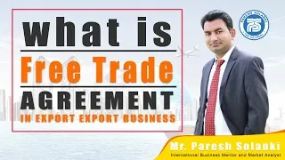 what is Free Trade Agreement | By Paresh Solanki