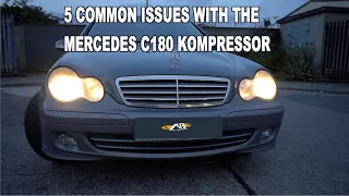 Mercedes C180  Kompressor W203 5 Common Problems