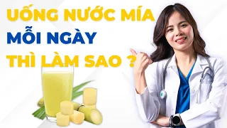 Chuyện gì xảy ra nếu UỐNG NƯỚC MÍA mỗi ngày | Dr Thùy Dung