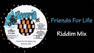 Friends For Life Riddim Mix (2000)