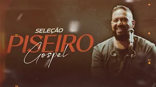 ● Seleção Piseiro Gospel - Fernandinho 🎧🔥