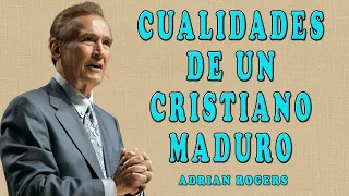 Adrian Rogers en Español 2024 |  Cualidades de un Cristiano Maduro