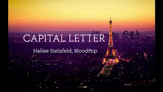 CAPITAL LETTER-Hailee Steinfeld ft. BloodPop (audio)