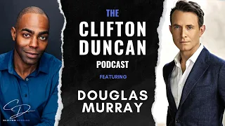 The War on Western Art. | THE CLIFTON DUNCAN PODCAST 21: DOUGLAS MURRAY.