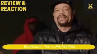 Body Count This Is Why We Ride Review and Reaction