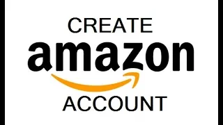 How To Create Amazon Account