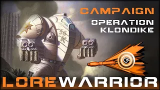 LoreWarrior Campaign - Operation Klondike part 1