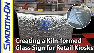 Creating a Kiln Formed Glass Sign for Retail Kiosks