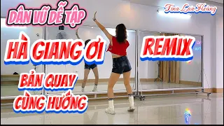 HÀ GIANG ƠI REMIX / DÂN VŨ DỄ TẬP CHO MỌI LỨA TUỔI / TINA LAN HOÀNG