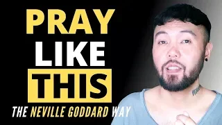 Neville Goddard - How To REALLY Pray (SECRET REVEALED!)