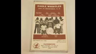 Eagle Whistles - Live At Mandaree, North Dakota [Full CS]