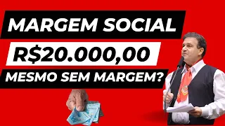 MARGEM SOCIAL DO INSS SACAR R$20.000 SEM MARGEM?