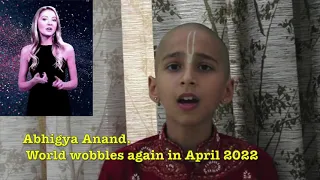 Abhigya Anand, World wobbles again in April 2022.