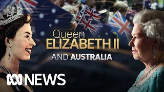 Queen Elizabeth’s special relationship with Australia | ABC News