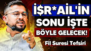 İ$r*ail'in Sonu İşte Böyle Gelecek! | Fil Suresi Tefsiri