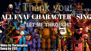 "LET ME THROUGH" but all FNaF Characters sing it