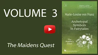Volume 3 - The Maiden's Quest ["The Collected Works of Marie-Louise von Franz"]