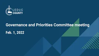 February 1, 2022: Leduc County Governance and Priorities Committee meeting