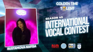 GOLDEN TIME TALENT | 45 Season | Rustamova Nafisa | Pop vocals