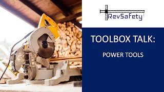 Toolbox Talk: Power Tools