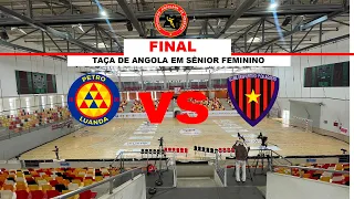 PETRO DE LUANDA VS 1º DE AGOSTO  (FINAL DA TAÇA DE ANGOLA  EM SÊNIOR FEMININO)