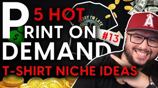 5 HOT Print on Demand T Shirt Niche Research Ideas Merch By Amazon #13 Low Competition Profitable