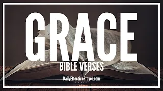 Bible Verses On Grace | Scriptures For Grace (Audio Bible)