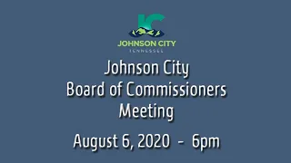 Johnson City Board of Commissioners Meeting 08-06-2020