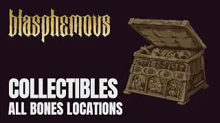 Blasphemous - All Collectibles (Bones) Locations | "Warden of the Ossuary" Trophy / Achievement