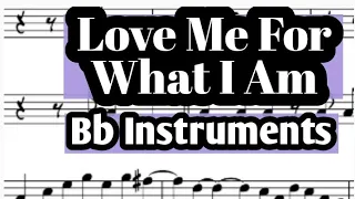 Love Me For What I Am Tenor Soprano Clarinet Trumpet Sheet Music Backing Track Play Along Partitura