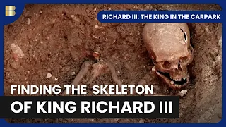 Finding The Missing Skeleton of King Richard III | History Documentary | Reel Truth History
