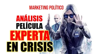 ANÁLISIS PELÍCULA EXPERTA EN CRISIS - *MARKETING POLÍTICO*
